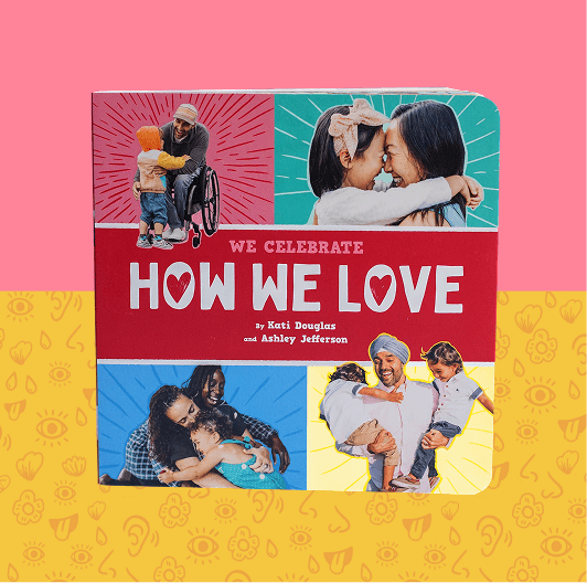 Book cover of 'How We Love' with images of families on a pink and yellow background
