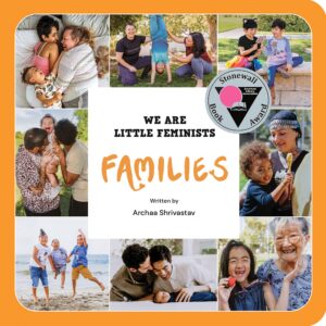 We Are Little Feminists: FAMILIES by Archaa Shrivastav Front Cover