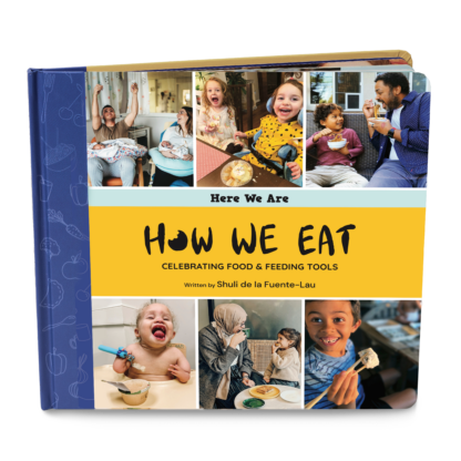 "How We Eat: Celebrating Food & Feeding Tools"